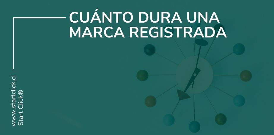 Cuánto dura una marca registrada en Chile