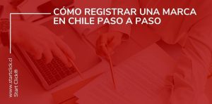 Cómo registrar una marca en Chile paso a paso